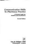 Communication Skills in Pharmacy Practice: A Practical Guide for Students and Practioners by Tindall, William N. & Etc - 1989