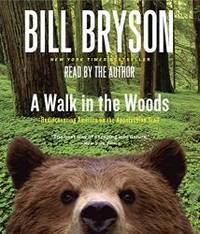 A Walk in the Woods: Rediscovering America on the Appalachian Trail by Bill Bryson - 1998-01-09