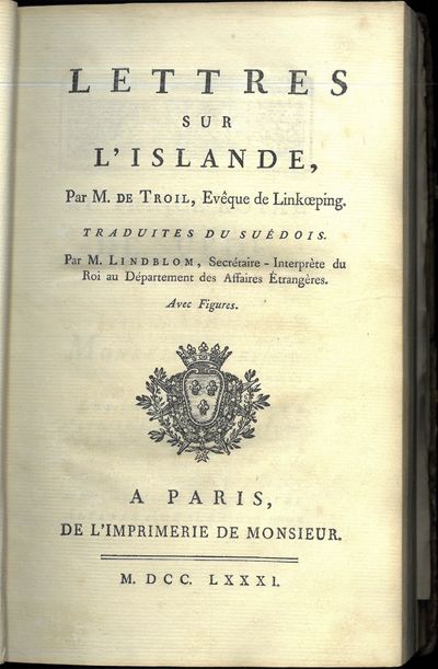 Lettres sur l'Islande, Par M. de Troil, Evêque de…
