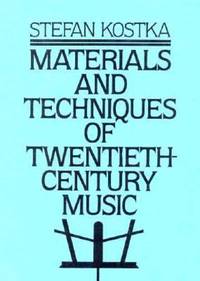 Material and Techniques of Twentieth Century Music