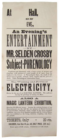 AN EVENING'S ENTERTAINMENT BY MR. SELDEN CROSBY : SUBJECT-PHRENOLOGY .... THE WORKING POWER...