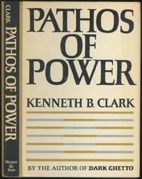 Pathos of Power by CLARK, Kenneth B - 1974