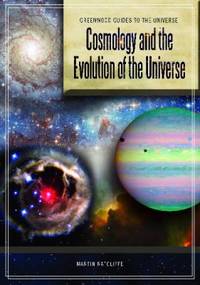 Cosmology and the Evolution of the Universe