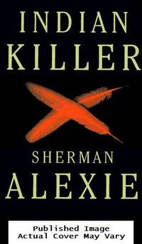 Indian Killer by Alexie, Sherman - 1996-09-01 Cover Peeling. See ou