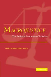 Macrojustice: The Political Economy of Fairness