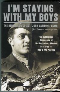 cover of I'm Staying with My Boys: The Heroic Life of Sgt. John Basilone, USMC