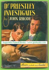 Dr. Priestley Investigates by Rhode, John (pseudonym of Cecil John Charles Street)