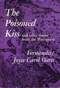 THE POISONED KISS AND OTHER STORIES FROM THE PORTUGUESE ..