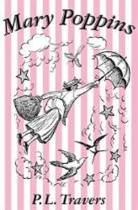 Mary Poppins by P.L. TRAVERS - 2013-01-01