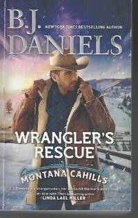 Wrangler&#039;s Rescue (The Montana Cahills) by Daniels, B.J - 2018-11-20