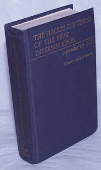 image of The Hague Conference of the First International September 2-7, 1872 Reports and LettersMinutes and Documents