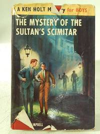 The Mystery of The Sultan's Scimitar by Bruce Campbell - Hardcover - 1963 - from World of Rare Books (SKU: 1633338820MEP)