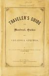 Traveler's Guide for Montreal, Quebec, and Saratoga Springs, containing brief notices of prominent objects of interest in these places