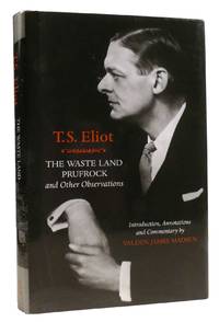 THE WASTE LAND, PRUFROCK, AND OTHER OBSERVATIONS Poems