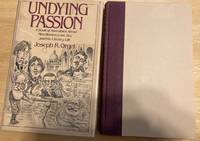 Undying Passion a Book of Anecdotes About Men, Women, Love, Sex, and the Literary Life