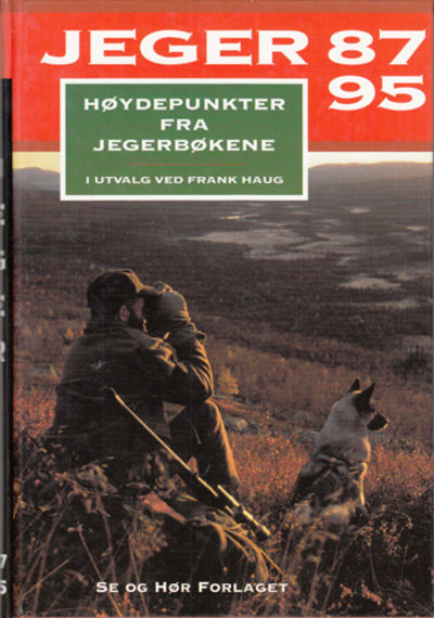 Jeger 87 - 95. Høydepunkter fra Jegerbøkene. I…