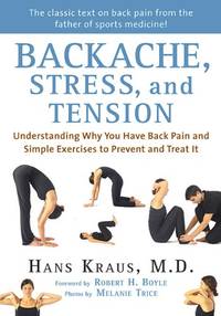 Backache, Stress, and Tension: Understanding Why You Have Back Pain and Simple Exercises to...