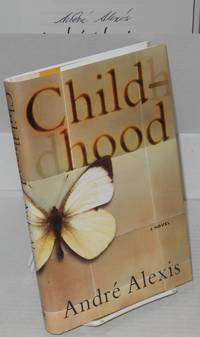 Childhood, a novel by Alexis, AndrÃ© - 1994