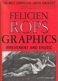 The Graphic Work of Felicien Rops (incl.) Notes on the Life of Rops By Lee Revens, and &quot;Instrumentum Diaboli&quot; by J.-K. Huysmans by Felicien Rops (Lee Revens, J. K. Huysmans) - 1968