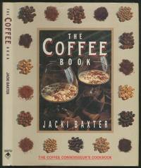 The Coffee Book (The Coffee Connoisseur's Cookbook)