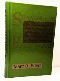 Shawangunk Place-names: Indian, Dutch And English Geographical Names of the Shawangunk Mountain..