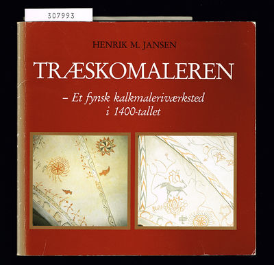 Træskomaleren. Et fynsk kalkmaleriværksted i…