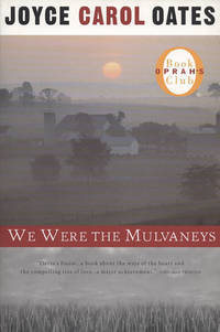 We Were the Mulvaneys (Oprah&#039;s Book Club) by Joyce Carol Oates - September 1996