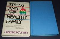 image of Stress and the Healthy Family: How Healthy Families Control the Ten Most Common Stresses