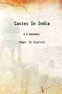 Castes In India by B R Ambedkar - 2013