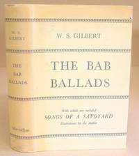 The Bab Ballads With Which Are Included Songs Of A Savoyard