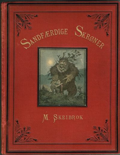 Sandfærdige Skrøner og sligt noget. Fortalte af…