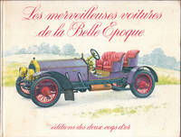 Les Merveilteuses Voitures De La Belle Epogue or the Cars of the Beautiful  Merveilteuses Epogue