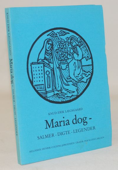Maria dog - - salmer, digte, legender.