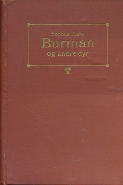 Burman og andre dyr. Fortællinger om mine venner…