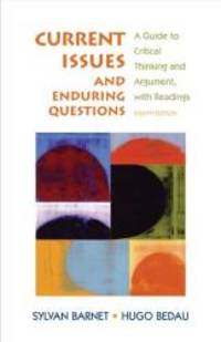 Current Issues and Enduring Questions by Sylvan Barnet Hugo Bedau - 2008-08-07