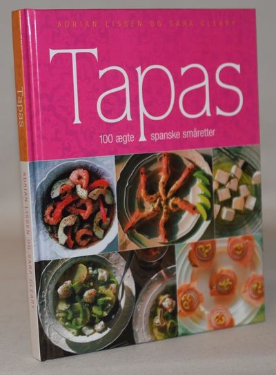 Tapas - 100 ægte spanske småretter.