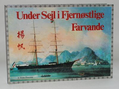 Under Sejl i Fjernøstlige Farvande.
