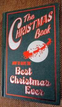 image of The Christmas Book: How to Have the Best Christmas Ever