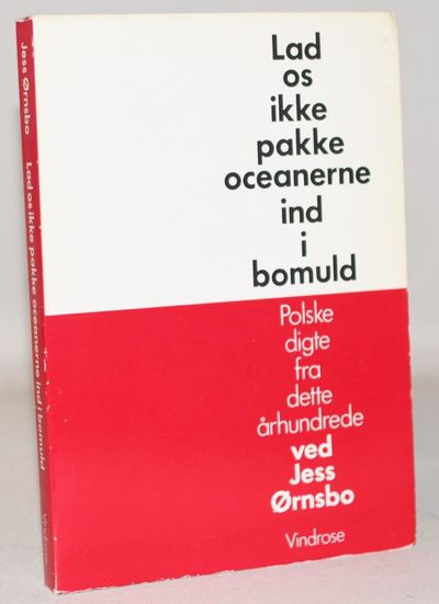 Lad os ikke pakke oceanerne ind i bomuld. Polske…
