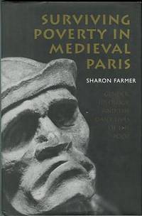 Surviving Poverty In Medieval Paris: Gender, Ideology, And The Daily Lives Of The Poor