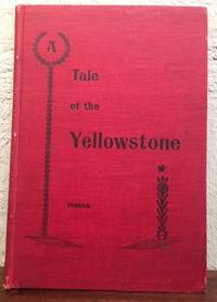 A TALE OF THE YELLOWSTONE