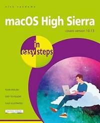 macOS High Sierra in easy steps: Covers version 10.13
