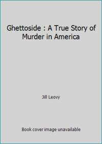 Ghettoside: A True Story of Murder in America