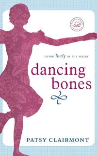 The Dancing Bones: Living Lively in the Valley