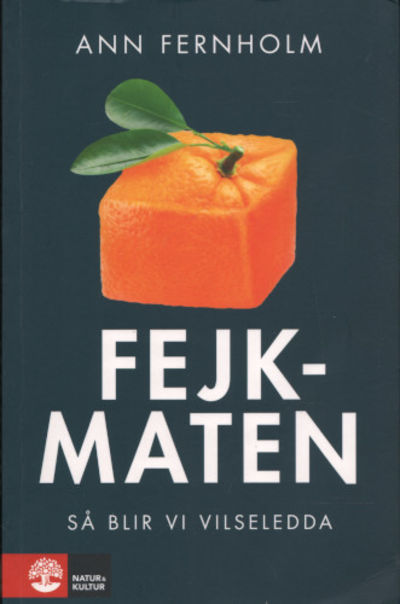 FEJKMATEN. Så blir vi vilseledda.