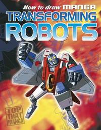 Transforming Robots (Manga Books S.)