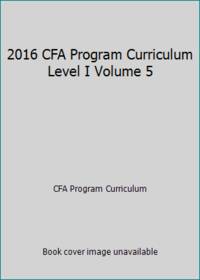2016 CFA Program Curriculum Level I Volume 5