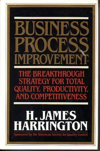 image of Business Process Improvement The Breakthrough Strategy for Total Quality, Productivity, and Competitiveness