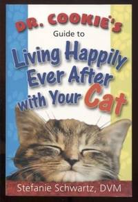 image of Dr. Cookie's Guide to Living Happily Ever After with Your Cat