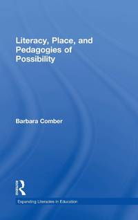 Literacy, Place, and Pedagogies of Possibility